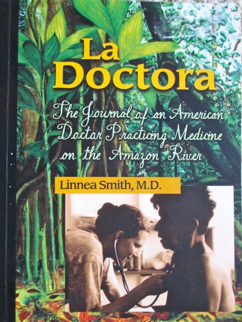 La Doctora, Lineea Smith, Amazon, Peru, medical, Napo River. Yanamono, Amerindians.